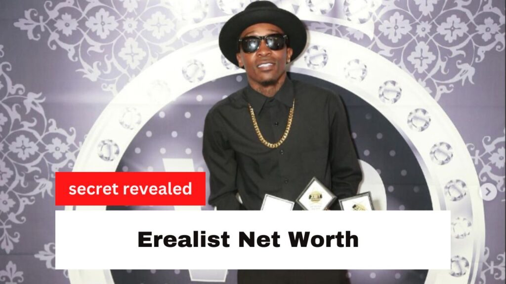 Erealist Net Worth