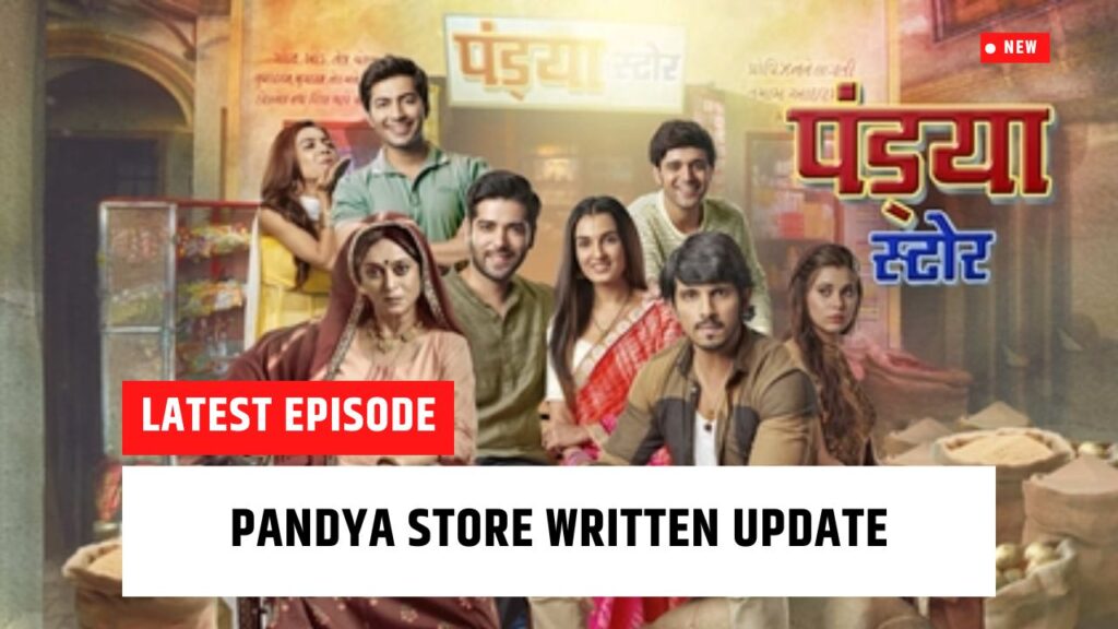 Pandya store Written Update