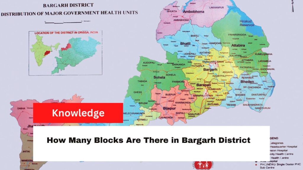 How Many Blocks Are There in Bargarh District